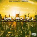 Metro Dj - Music Speaks