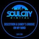 Discotron & Sandy's Groove - On My Mind
