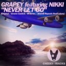 Grapey featuring Nikki - Never Let Go