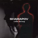 Sharapov - Little Strong