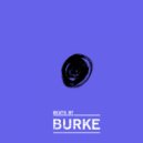 Burke - EPIC PT 2