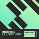 Mahaputra - The Elevated Energy