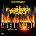 The Flashback Project - FRIENDLY FIRE