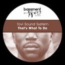 Tovi Sound System - That's What To Do