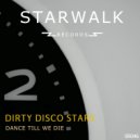 Dirty Disco Stars - Dance Till We Die