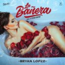 Bryan Lopez - La Bañera
