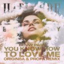Benny Page, Origin8a & Propa - You Know How To Love Me