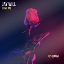 Jay Will - Love Me