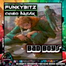 FUNKYBITZ & ChinoBreak - Bad Boys