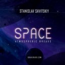 Stanislav Savitskiy - Space Atmospheric Breaks Part 40