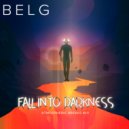 B E L G - Fall into Darkness (Atmospheric Breaks mix)