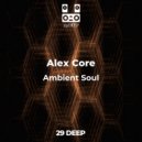 Alex Core - Ambient Soul