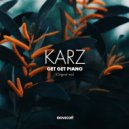 KARZ - Get Get Piano
