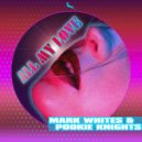 Pookie Knights, Mark Whites - All My Love