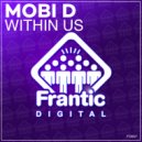 Mobi D - Within Us