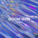 Goom Gum - Oracle