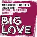 Mark Picchiotti presents Jersey Street - Love Will Be Our Guide