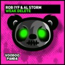 Rob IYF & Al Storm - Weak Delete