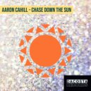Aaron Cahill - Chase Down The Sun