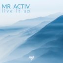 Mr Activ - Live It Up