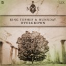 King Topher, MUNNDAY - Overgrown