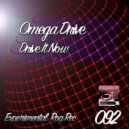 Omega Drive - Drive It Now
