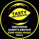 Discotron & Sandy's Groove - Some Kinda Magic