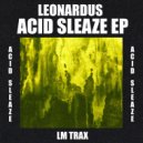 Leonardus - Acid Sleaze 2