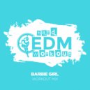 Hard EDM Workout - Barbie Girl
