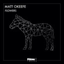 Matt Okeefe - Flowers