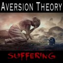 Aversion Theory - Suffering