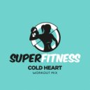 SuperFitness - Cold Heart