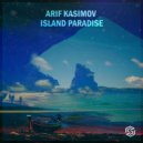 Arif Kasimov - Island Paradise