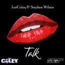 JustColey & Stephen Wilson - Talk
