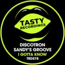 Discotron & Sandy's Groove - I Gotta Know