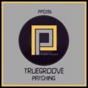TrueGroove - Patching