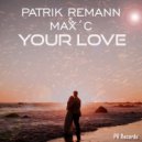 Patrik Remann & Max C - Your Love