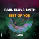 Paul ELOV8 Smith - Best Of You