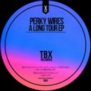 Perky Wires - Tunnel