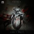 Netrak - Can't Wait