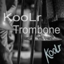 KooLr - KooLr Trombone