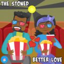The Stoned - Better Love