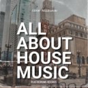 Cekay Pellegrini - All About House Music