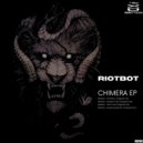 Riotbot - Chimera
