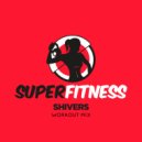 SuperFitness - Shivers