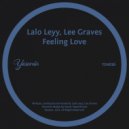 Lalo Leyy, Lee Graves - Feeling Love