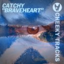 Catchy - Braveheart