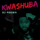 DJ Msewa - KwaShuba