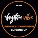 Animist, Tom Dawson - Burning Up