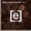 Mully  &  Hannah Gracelynn  - Silent